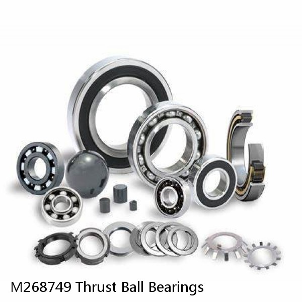 M268749 Thrust Ball Bearings