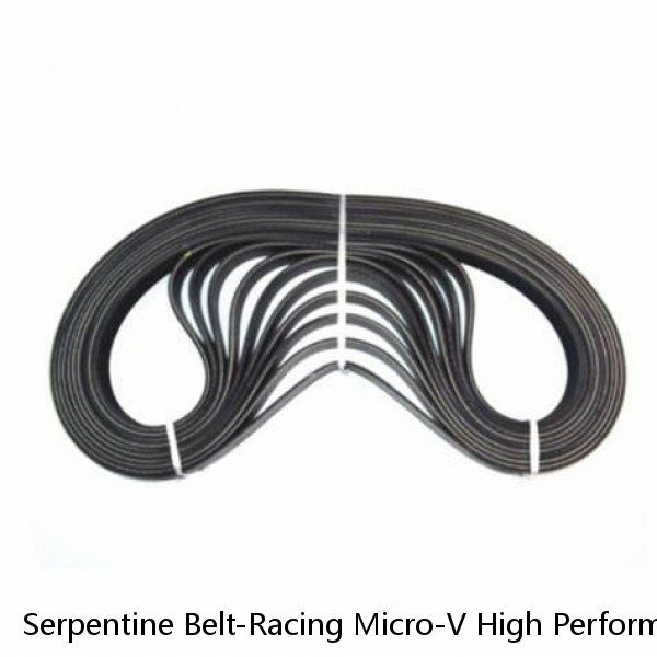 Serpentine Belt-Racing Micro-V High Performance V-Ribbed Belt Gates K040347RPM